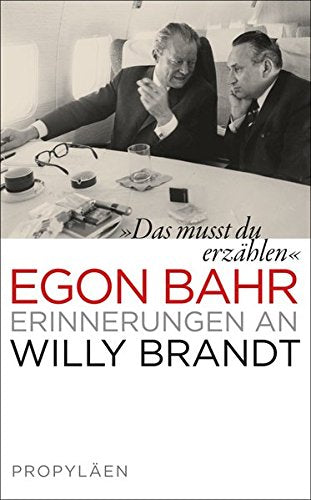 'Das musst du erzählen': Erinnerungen an Willy Brandt