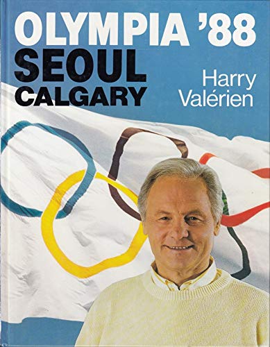 Olympia 88 : Seoul ; Calgary.