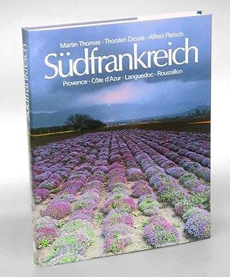 Südfrankreich. Provence - Côte d'Azur - Languedoc - Roussillon. Fotografie: Martin Thomas.