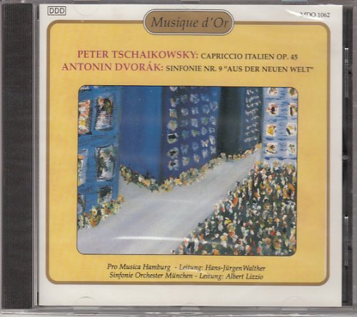 Peter Tschaikowsky; Capriccio Italien Op.45 & Antonin Dvorak; Sinfonie Nr.9 " Aus der Neuen Welt"