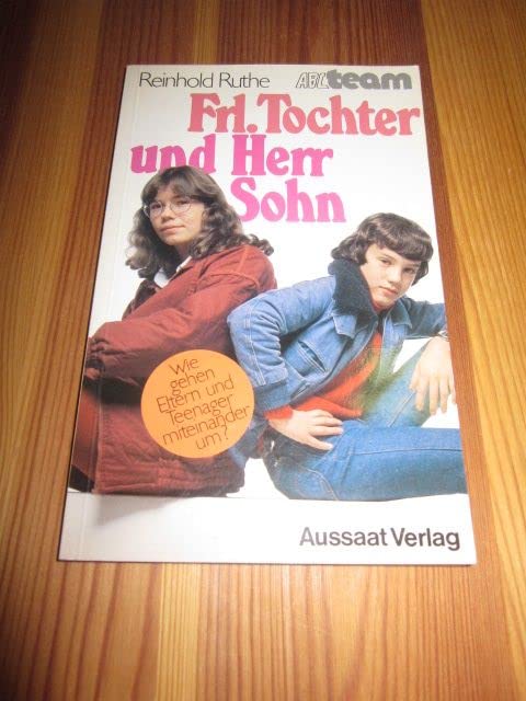 Fräulein Tochter und Herr Sohn. Wie gehen Eltern und Teenager miteinander um?