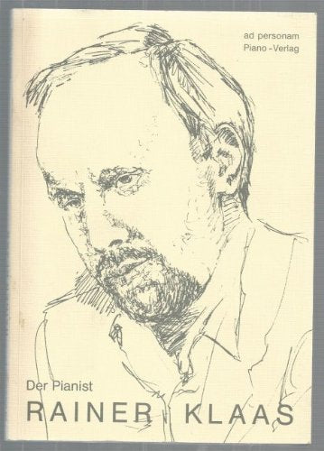 Der Pianist Rainer Klaas-Eine Materialsammlung-