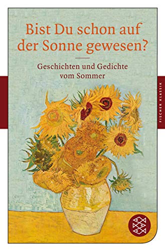 Bist du schon auf der Sonne gewesen?: Geschichten und Gedichte vom Sommer: Geschichten und Gedichte vom Sommer. Originalausgabe (Fischer Klassik)