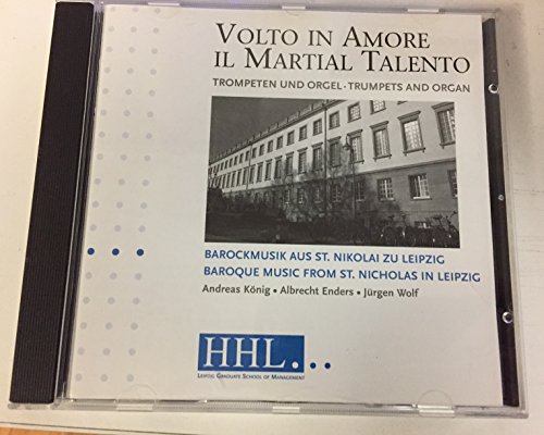 Volto in amore il martial talento (Barockmusik aus St. Nikolai zu Leipzig)