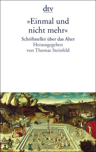 »Einmal und nicht mehr«: Schriftsteller über das Alter