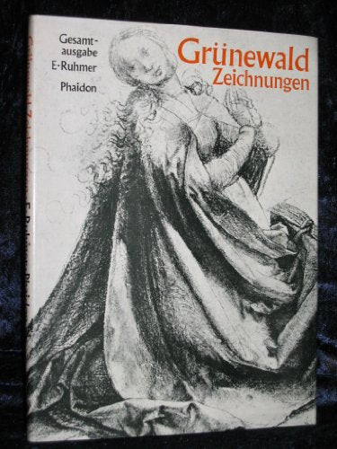 Grünewald, Zeichnungen. Gesamtausgabe