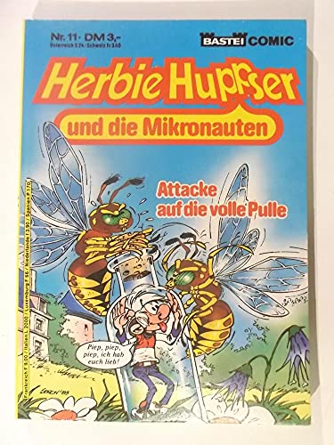 Herbie Huppser und die Mikronauten Nr. 11 Attacke auf die volle Pulle