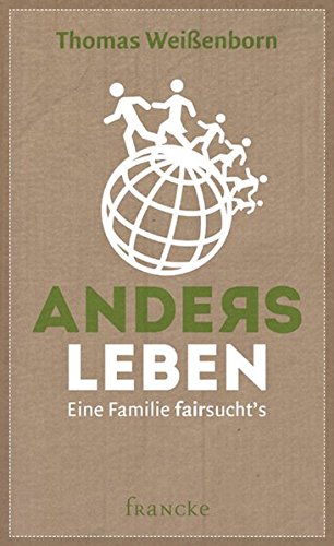 Anders leben: Eine Familie fairsucht's