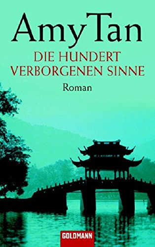 Die hundert verborgenen Sinne: Roman (Goldmann Allgemeine Reihe)
