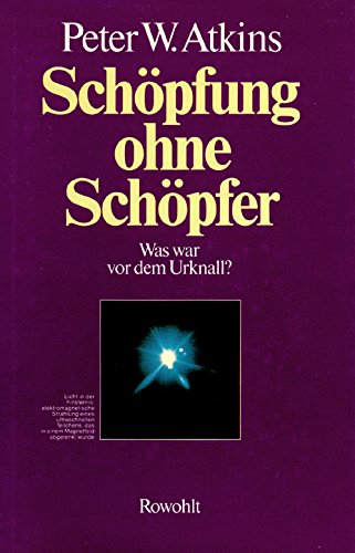 Schöpfung ohne Schöpfer. Was war vor dem Urknall?