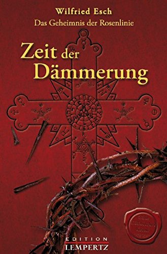 Das Geheimnis der Rosenlinie - Zeit der Dämmerung