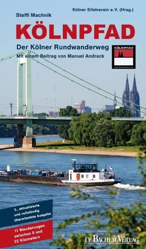 Kölnpfad. Der Kölner Rundwanderweg: 11 Wanderungen zwischen 9 und 22 Kilometern von Steffi Machnik (15. September 2008) Broschiert