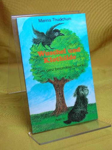 Wuschel und Klothilde. Zwei ganz besondere Freunde.