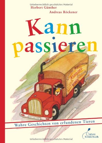 Kann passieren: Wahre Geschichten von erfundenen Tieren