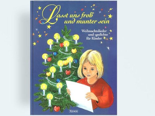 Lasst uns froh und munter sein: Weihnachtsgedichte für Kinder