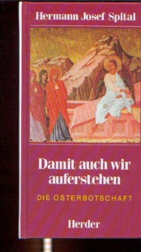 Damit auch wir auferstehen
