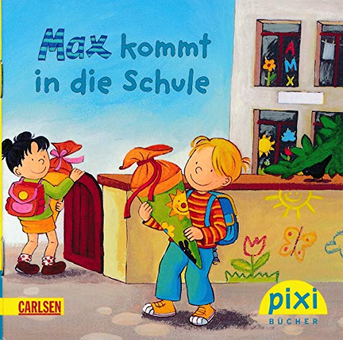 Pixi Buch Nr. 1783, Serie 197, Max kommt in die Schule