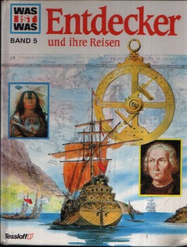 Was ist Was - Entdecker und ihre Reisen