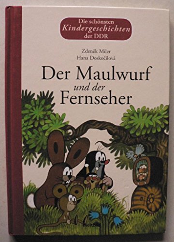 Die schönsten Kindergeschichten der DDR: Der Maulwurf und der Fernseher
