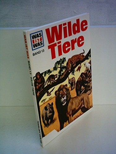 Martin L. Keen: Was ist Was Band 13- Wilde Tiere