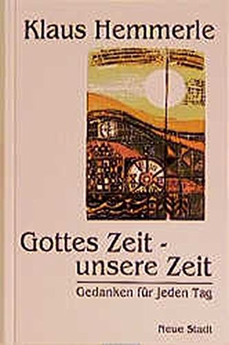 Gottes Zeit - unsere Zeit: Gedanken für jeden Tag (Saatkörner)