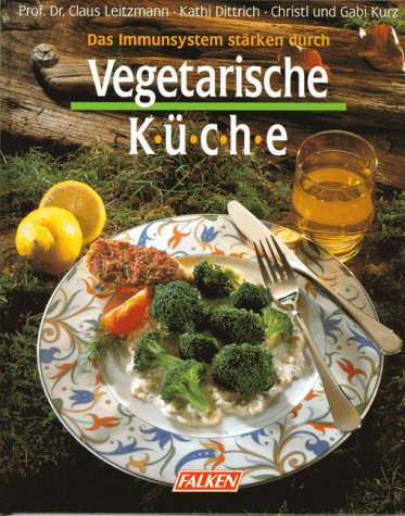 Das Immunsystem stärken durch Vegetarische Küche.