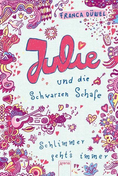Julie und die Schwarzen Schafe: Schlimmer geht's immer!: Schlimmer geht's immer 02 (Kinderbuch)