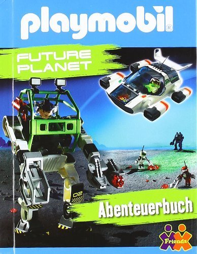PLAYMOBIL. Future Planet. Abenteuerbuch von Friendz@Kids und Concepts GmbH (15. Januar 2012) Gebundene Ausgabe