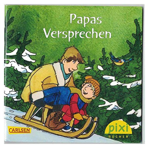 Einzeltitel aus dem Pixi-Adventskalender 2013: ISBN 9783551050489: Papas Versprechen