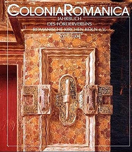 Colonia Romanica XVIII/XIX 2003/2004: Die Ausstattung der Kölner Kirchen in Renaissance und Barock 1550 bis 1800, Band 2