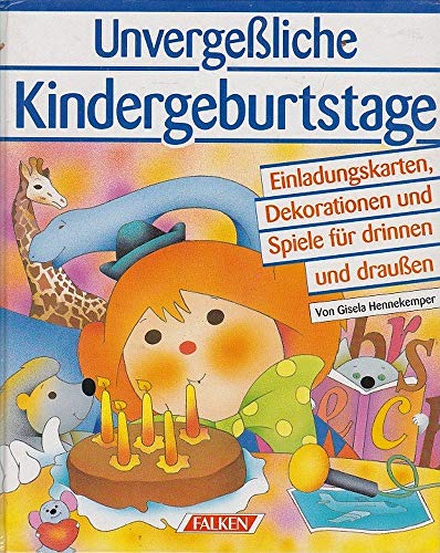 Unvergeßliche Kindergeburtstage