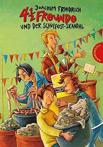 4 1/2 Freunde, Band 10: 4 1/2 Freunde und der Schulfest-Skandal (4 ½ Freunde, Band 17589)