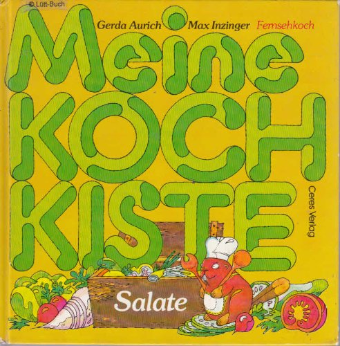 Meine Kochkiste. Salate