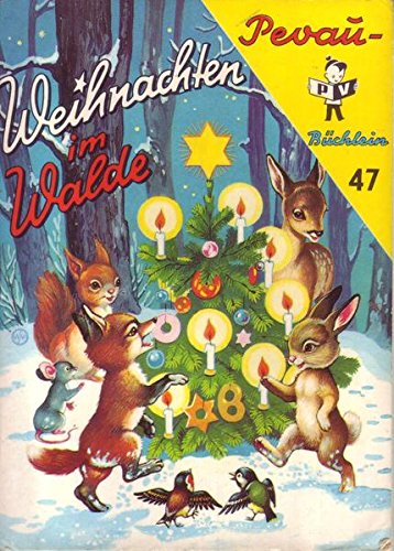 Pevau-Büchlein Nr. 47 Weihnachten im Walde