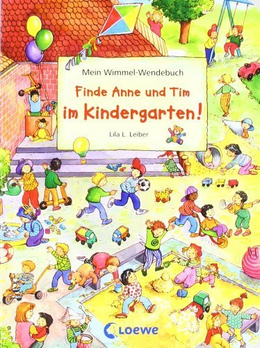 Finde Anne und Tim im Kindergarten! / Finde Anne und Tim in den Ferien!: Mein Wimmel-Wendebuch von Leiber. Lila L. (2009) Gebundene Ausgabe