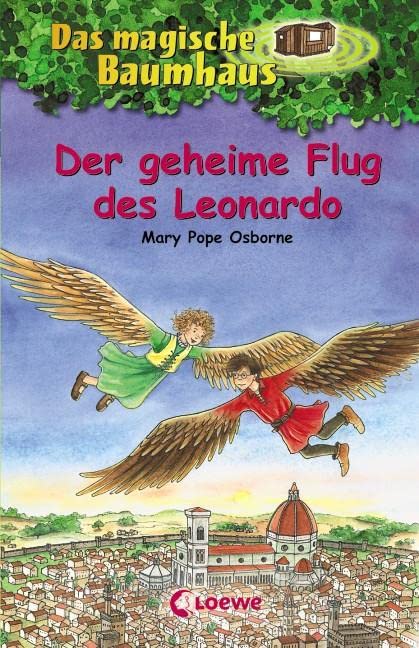 Das magische Baumhaus 36 - Der geheime Flug des Leonardo: Kinderbuch über Leonardo da Vinci für Mädchen und Jungen ab 8 Jahre