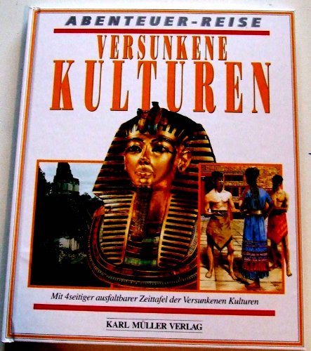 Abenteuer-Reise: Versunkene Kulturen