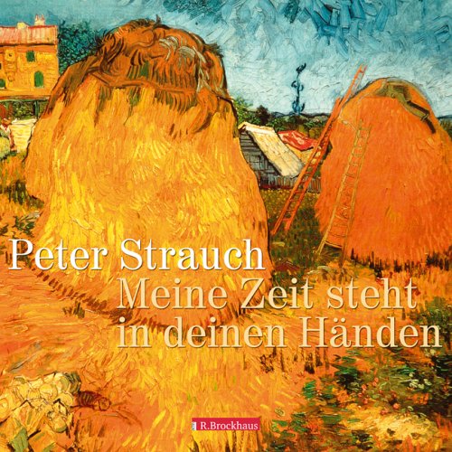 Meine Zeit steht in deinen Händen: Mit Bildern von Vincent van Gogh