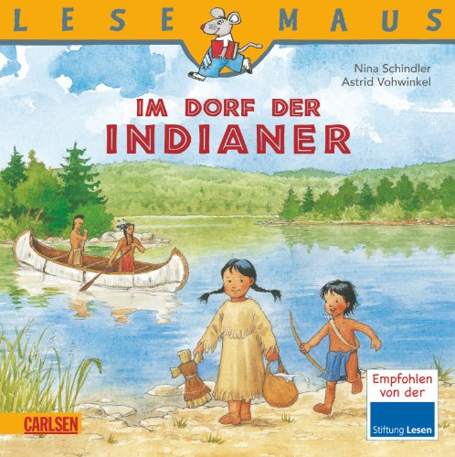 LESEMAUS, Band 85: Im Dorf der Indianer: Eine Geschichte