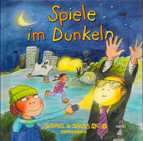 Spiele im Dunkeln (Spiel & Spass Aktiv)