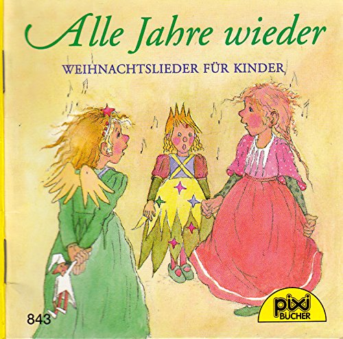 Pixi Bücher Nr 843 Alle Jahre wieder Weihnachtslieder für Kinder