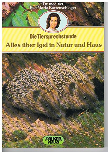 Alles über Igel in Natur und Haus.