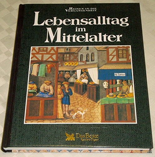 Reise in die Vergangenheit, Lebensalltag im Mittelalter