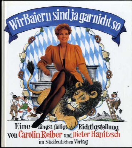 Wir Baiern sind ja gar nicht so