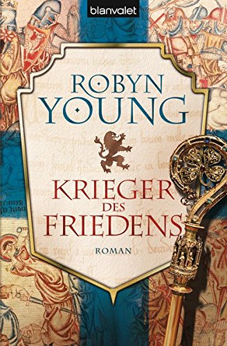 Krieger des Friedens: Historischer Roman (Robert The Bruce, Band 2)