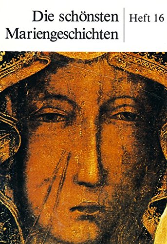 Die schönsten Mariengeschichten: Heft 16