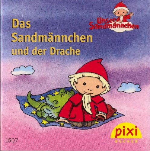 Das Sandmännchen - Pixi Buch Nr. 1507 "Das Sandmännchen und der Drache"