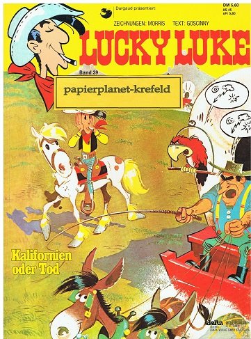 LUCKY LUKE 39 Kalifornien oder Tod 1. Auflage 1984, Ehapa Comic Softcover-Album