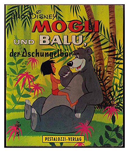 Mogli-Büchlein Nr. 5: Mogli und Balu, der Dschungelbär - nach Walt Disney's Farbfilm "Das Dschungelbuch"