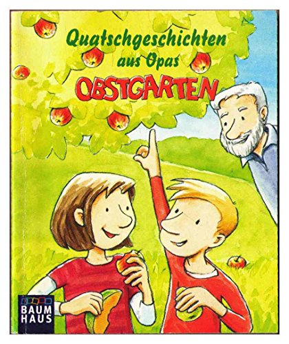 Quatschgeschichten aus Opas Obstgarten (Baumhaus Mini für McDonald's)